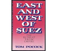 East and West of Suez: The Retreat from the Empire