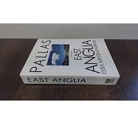 East Anglia: Essex, Suffolk and Norfolk (Pallas guides)