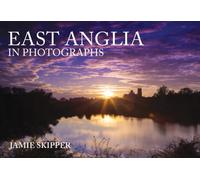East Anglia in Photographs