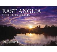 East Anglia in Photographs