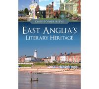 East Anglia's Literary Heritage