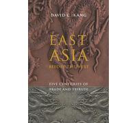 East Asia Before the West: Five Centuries of Trade and Tribute (Contemporary Asia in the World)
