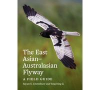East Asian-Australasian Flyway : A Field Guide
