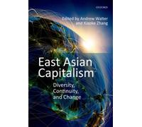 East Asian Capitalism : Diversity, Continuity, and Change