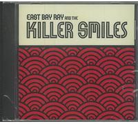 East Bay Ray & the Killer Smiles - East Bay Ray & the Killer Smiles