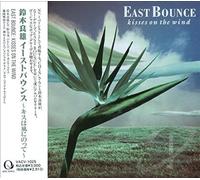 East Bounce - Kisses on the Wind