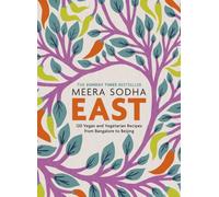 East: 120 Easy and Delicious Asian-inspired Vegetarian and Vegan recipes