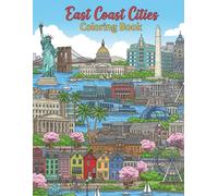 East Coast Cities Coloring Book: Relax, Travel, and Create! (Wander & Color: Relaxing City Adventures for Teens and Adults)