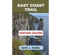 EAST COAST TRAIL HIKING GUIDE (Footsteps Through Nature)