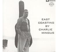 East Coasting By Charlie Mingus