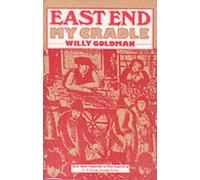 EAST END MY CRADLE