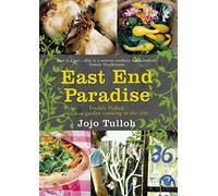 East End Paradise: Kitchen Garden Cooking in the City