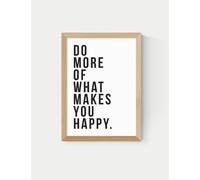 East End Prints Do More Of What Makes You Happy Framed Art Natural