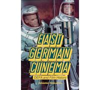 East German Cinema: DEFA and Film History – Macmillan