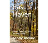 East Haven: A Door County Journal Revised Edition