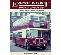 East Kent Road Car Company Ltd: Services of the Golden Jubilee Era