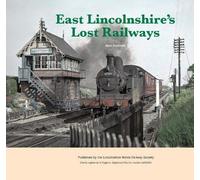 East Lincolnshire's Lost Railways