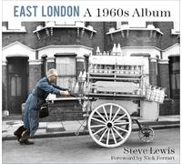 East London: A 1960s Album: A 1960s Album (2nd edition)