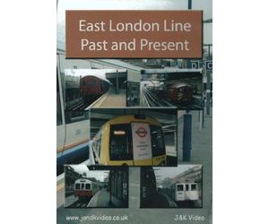 EAST LONDON LINE Past And Present