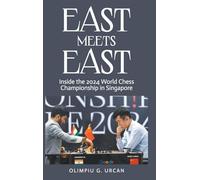 EAST MEETS EAST: INSIDE THE 2024 WORLD CHESS CHAMPIONSHIP IN SINGAPORE