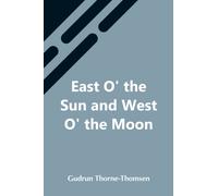 East O' The Sun And West O' The Moon