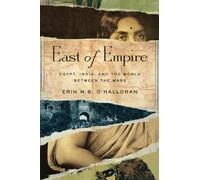 East of Empire: Egypt, India, and the World between the Wars (Stanford British Histories)