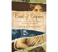 East of Empire: Egypt, India, and the World between the Wars (Stanford British Histories)