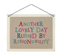 East of India Sign - Another Lovely Day Ruined By Responsibility - Wooden Plaque Home Decoration Hanging Ornament