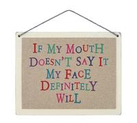East of India Sign - If My Mouth Doesn’t Say It My Face Definitely Will - Wooden Plaque Home Decoration Hanging Ornament