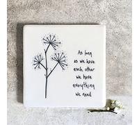 East of India Square Porcelain Coaster - As long as have each other we have everything we need - Birthday Keepsake, Home Decoration Gift, Words & Memories