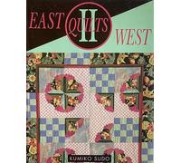 East Quilts West II: 2 (Needlework and Quilting)