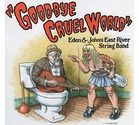 East River String Band - Good-Bye Cruel World [VINYL]