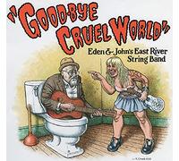 East River String Band - Good-Bye Cruel World [VINYL]