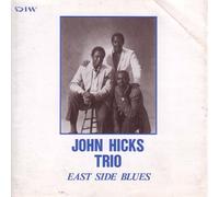 East Side Blues by John Hicks Trio