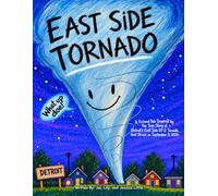 East Side Tornado: A Fictional Tale Inspired by the True Story of Detroit’s East Side EF-2 Tornado that Struck on September 3, 2026