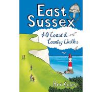 East Sussex: 40 Coast and Country Walks (40 Coast and Country Walks)