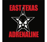 East Texas Adrenaline - East Texas Adrenaline