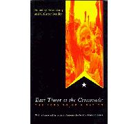 East Timor at the Crossroads: The Forging of a Nation