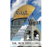 East vs West: How Differences in Thought Impact Our Understanding of Scripture