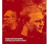 East West Connection - Nothing Can Hold Us Back