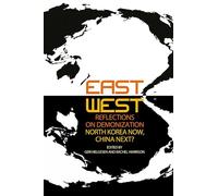 East-West Reflections on Demonization: North Korea Now, China Next? (Nias Studies in Asian Topics)