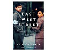 East West Street: On the Origins of "Genocide" and "Crimes Against Humanity" by