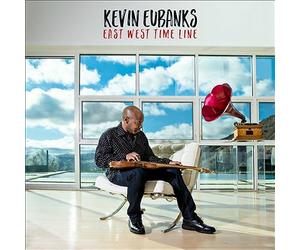 East West Time Line by Kevin Eubanks (CD, 2017)