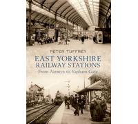 East Yorkshire Railway Stations: from Airmyn to Yapham Gate