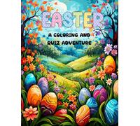 Easter : A Coloring and Quiz Adventure |Bunnies and decorated eggs | Activity book combines the joy of coloring with fun, interactive quizzes that ... holiday. Perfect for children and families