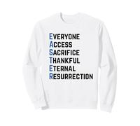 Easter Acronym Everyone Access Sacrifice Thankful Eternal Sweatshirt