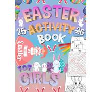 Easter Activity Book For Girls Ages 8-12 Years Old: 25/26 Easter Activity Book for Children | Puzzles & Games for Girls And Kids!