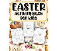 Easter Activity Book for Kids Ages 4-8: A Fun Kid Workbook Game For Learning, Happy Easter Day Coloring, Dot to Dot, Mazes, Puzzle and More | Easter ... for kids (Easter Books For Kids & Toddlers)
