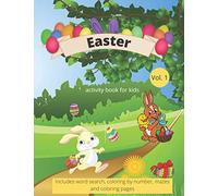 Easter Activity Book For Kids: Ages 6-12, Includes word search, coloring by number, mazes and coloring pages (Easter Activity books for kids)