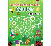 Easter Activity Book for Kids Ages 6-8: Puzzles Games: Coloring, Dot to Dot, Mazes, Word Search, Crossword, Find the differences - Basket Stuffer for Boys and Girls